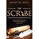 The Scribe: Receiving and Retaining Revelation through Journaling
