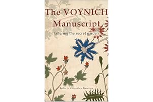 The Voynich Manuscript: Entering the Secret Garden: Memory and Rhythm in the Herbal Code (Europe's unique and special incunab