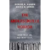 The Andersonville Horror: A Historical Creature Feature Novella
