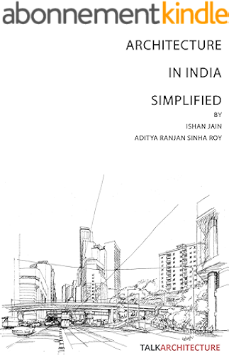 Download Architecture in India- Simplified : 4 Steps to become a Successful Architect (TalkArchitecture  Book 1) (English Edition) PDF