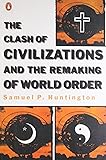 The Clash of Civilizations and the Remaking of World Order