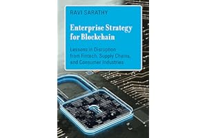 Enterprise Strategy for Blockchain: Lessons in Disruption from Fintech, Supply Chains, and Consumer Industries (Management on the Cutting Edge)