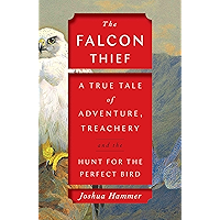 The Falcon Thief: A True Tale of Adventure, Treachery, and the Hunt for the Perfect Bird book cover