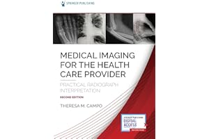 Medical Imaging for the Health Care Provider: Practical Radiograph Interpretation