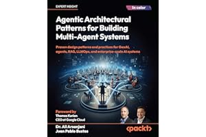 Agentic Architectural Patterns for Building Multi-Agent Systems: Proven design patterns and practices for GenAI, agents, RAG,