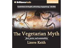 The Vegetarian Myth: Food, Justice, and Sustainability