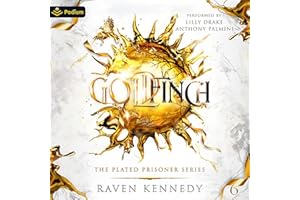 Goldfinch: The Plated Prisoner Series, Book 6