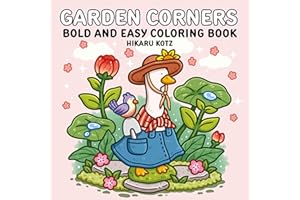 Garden Corners: Bold and Easy Coloring Book: A Cozy Coloring Book for Plant Lovers