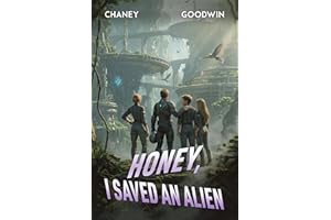 Honey, I Saved an Alien (Honey, I Found a Starship Book 2)
