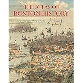 The Atlas of Boston History