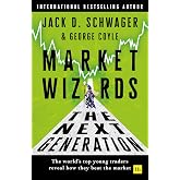 Market Wizards: The Next Generation: The world's top young traders reveal how they beat the market