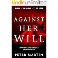 Against Her Will(A Gripping Psychological Suspense Novel) book cover