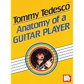 Tommy Tedesco: Anatomy of a Guitar Player