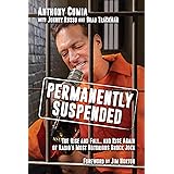 Permanently Suspended: The Rise and Fall... and Rise Again of Radio's Most Notorious Shock Jock