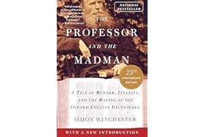 The Professor and the Madman: A Tale of Murder, Insanity, and the Making of the Oxford English Dictionary