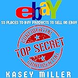 eBay Selling Made Easy: 55 Places to Buy Products