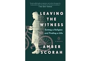 Leaving the Witness: Exiting a Religion and Finding a Life