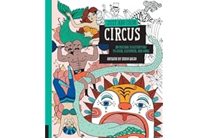Just Add Color: Circus: 30 Original Illustrations To Color, Customize, and Hang