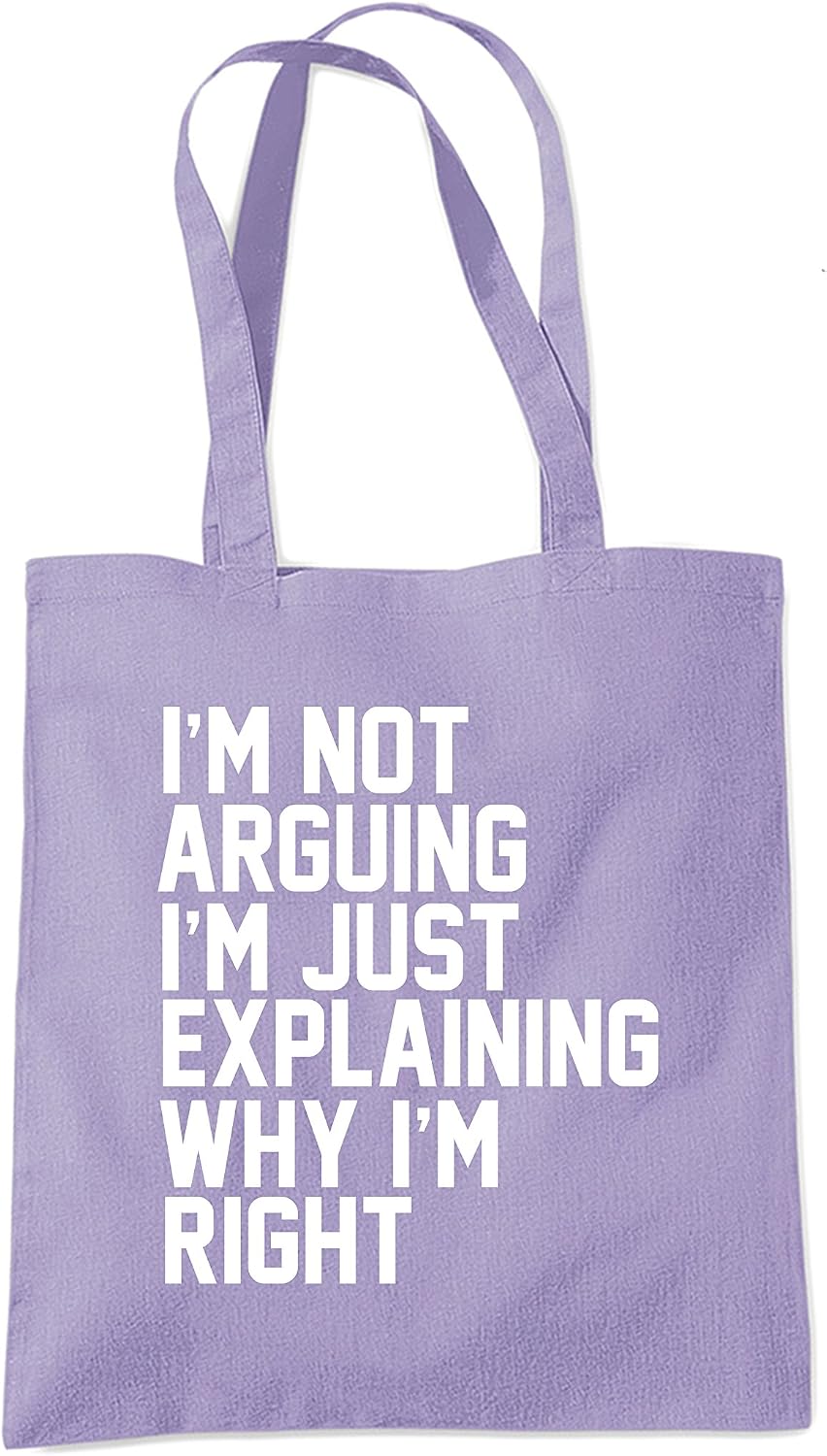 HotScamp I'm Not Arguing I'm Just Explaining Why I'm Right - Tote Shopping Bag - Funny Moody Teen Grumpy Old One size lavender purple