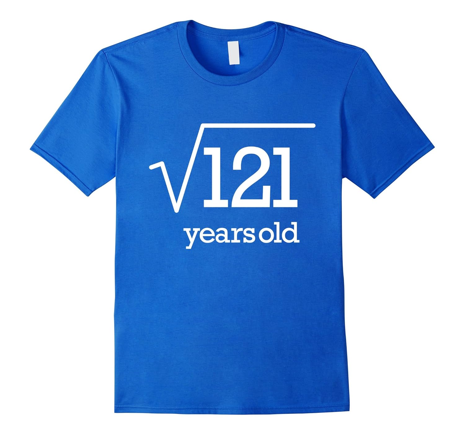 Eleven Years Old Shirt 11th Party 11 Eleven Square Root 121-ANZ