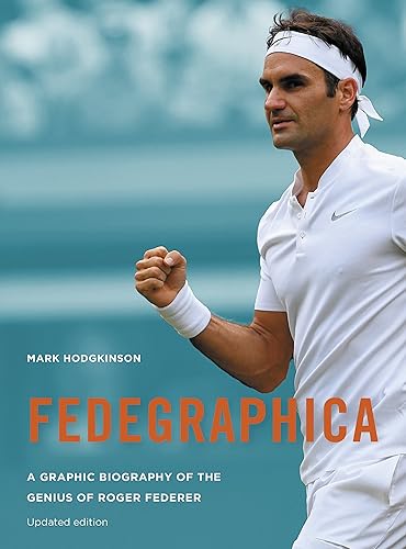 Download Fedegraphica: A Graphic Biography of the Genius of Roger Federer PDF