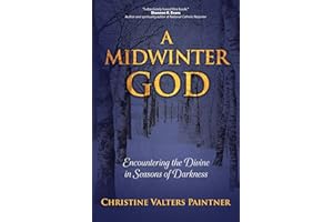 A Midwinter God: Encountering the Divine in Seasons of Darkness