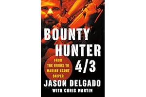 Bounty Hunter 4/3: From the Bronx to Marine Scout Sniper