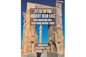 Atlas of the Ancient Near East: From Prehistoric Times to the Roman Imperial Period