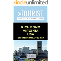 Greater Than a Tourist- Richmond Virginia USA: 50 Travel Tips from a Local (Greater Than a Tourist Virginia) book cover Greater Than a Tourist- Richmond Virginia USA: 50 Travel Tips from a Local (Greater Than a Tourist Virginia) book cover