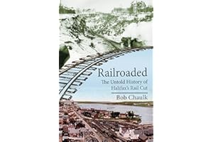 Railroaded: The Untold History of Halifax's Rail Cut