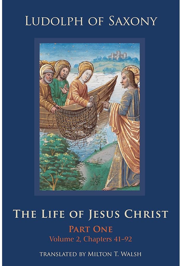 The Life of Jesus Christ: Part Two; Volume 2, Chapters 58-89