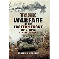 Tank Warfare on the Eastern Front, 1943–1945: Red Steamroller book cover Tank Warfare on the Eastern Front, 1943–1945: Red Steamroller book cover