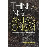 Thinking Antagonism: Political Ontology after Laclau