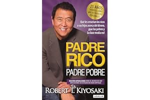 Padre Rico, Padre Pobre (Edición 25 Aniversario) / Rich Dad Poor Dad (Spanish Edition)