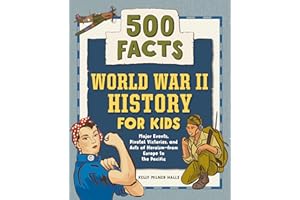 World War II History for Kids: 500 Facts (History Facts for Kids)
