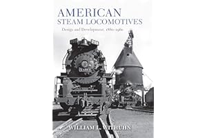 American Steam Locomotives: Design and Development, 1880–1960 (Railroads Past and Present)