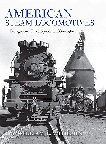 Download American Steam Locomotives: Design and Development, 1880–1960 (Railroads Past and Present) (English Edition) PDF