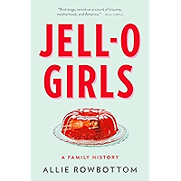 JELL-O Girls: A Family History book cover