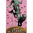 The Girl Who Outgrew the World