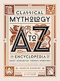 Classical Mythology A to Z: An Encyclopedia of Gods