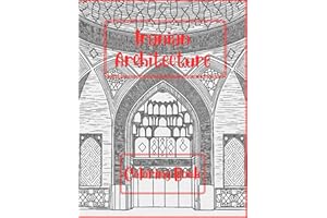 Iranian Architecture Coloring Book: Includes 40 stunning sketches