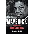 Maverick: A Biography of Thomas Sowell