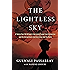The Lightless Sky: A Twelve-Year-Old Refugee's Harrowing Escape from Afghanistan and His Extraordinary Journey Across Half the World