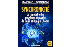 Synchronicité: Le rapport entre physique et psyché de Pauli et Jung à Chopra (French Edition)