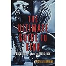 The Ultimate Guide to Kink: BDSM, Role Play and the Erotic Edge
