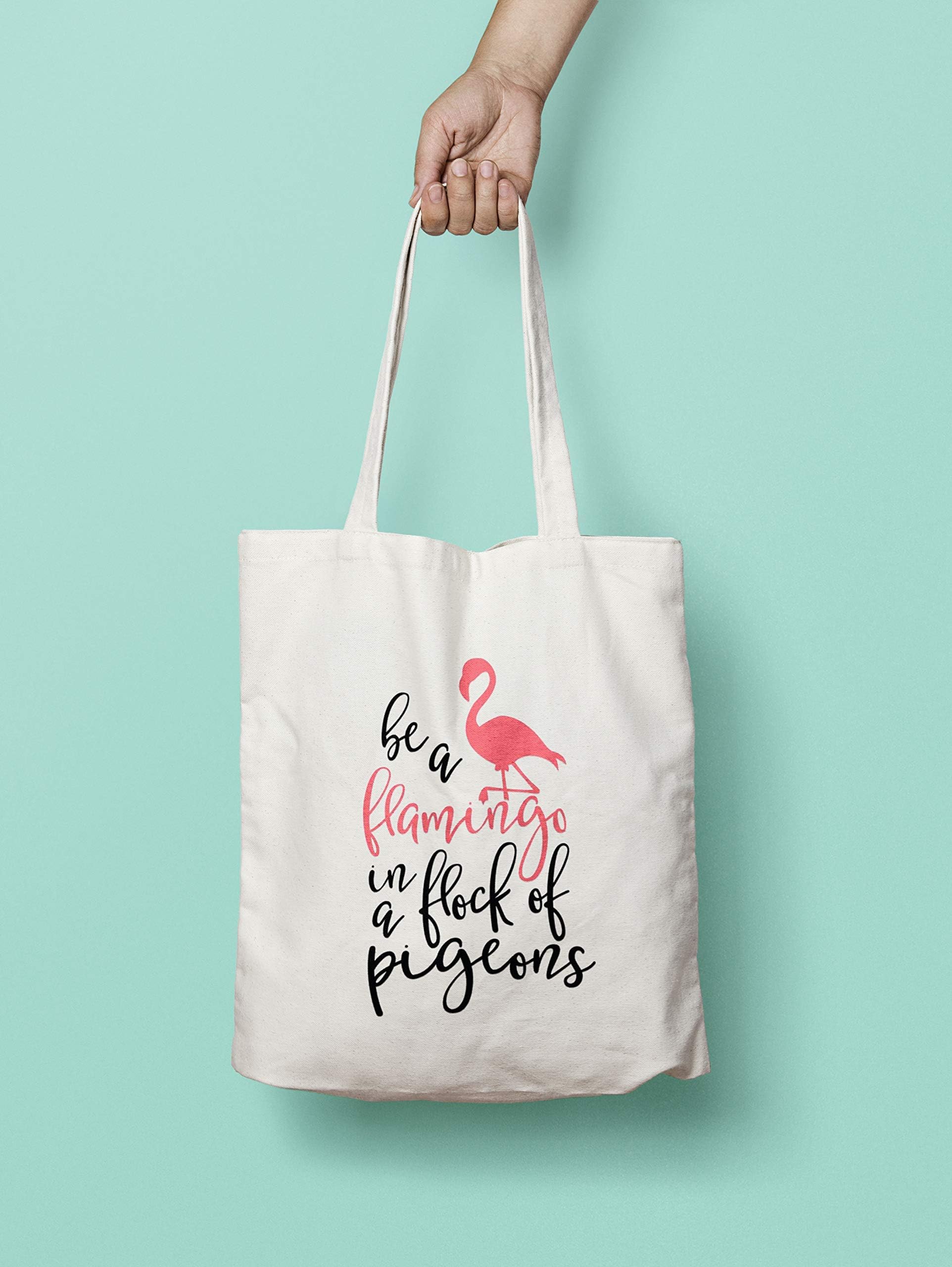 Shopping tote, shopping bag, bag for life, flamingo, be a flamingo in a flock of pigeons, eco friendly, recycled, cute bag, valentines day, gift, gift for her.