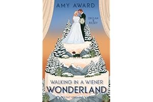 Walking in a Wiener Wonderland: Declan & Kelsey (My Big Fat Kingman Wedding Book 2)