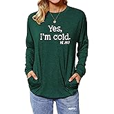 Womens Yes I'm Cold Me 24:7 Graphic Lightweight Sweatshirt Funny Casual Fall Long Sleeve Crewneck Pullover Top with Pockets