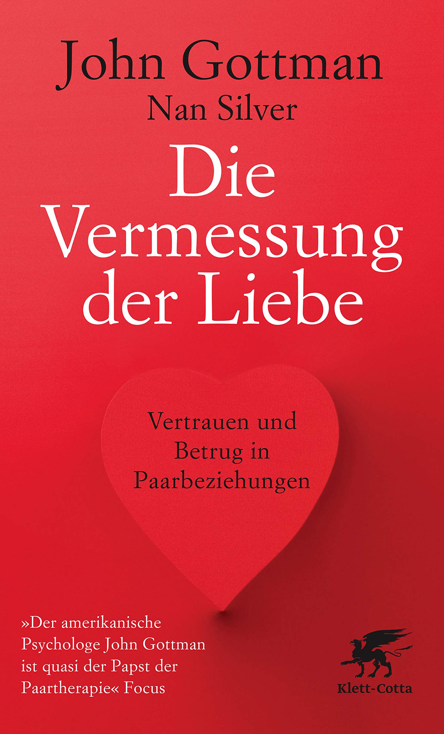 Die Vermessung Der Liebe Vertrauen Und Betrug In Paarbeziehungen Amazon De Gottman John Silver Nan Hornung Cathrine Bucher