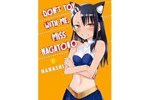 Don't Toy With Me, Miss Nagatoro Vol. 6